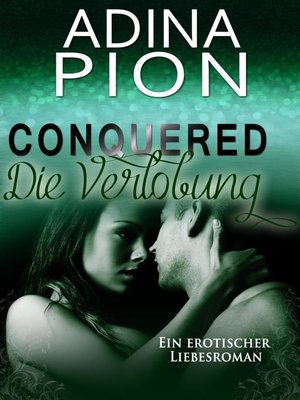 cover image of Conquered – Die Verlobung